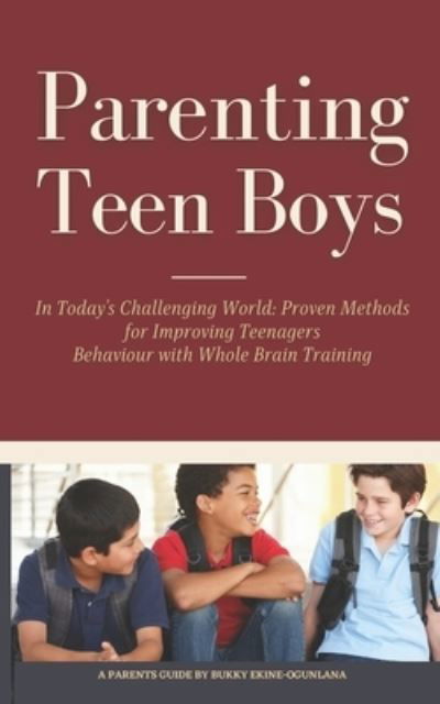 Cover for Bukky Ekine-Ogunlana · Parenting Teen Boys in Today's Challenging World (Paperback Book) (2021)