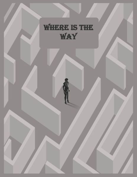 Cover for Chouk Maze Designer · Where Is the Way (Paperback Book) (2021)