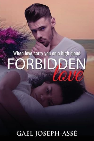 Cover for Gael Joseph-Asse · Forbidden Love: When love carry you on high cloud (Paperback Bog) (2021)