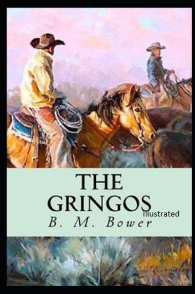 Cover for B M Bower · The Gringos Illustrated (Paperback Book) (2021)