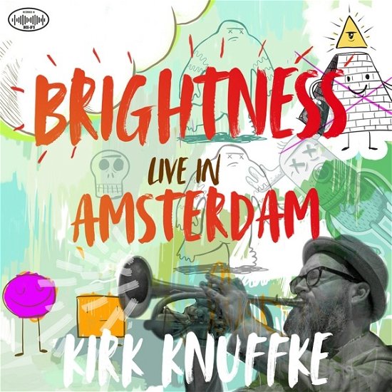 Brightness: Live in Amsterdam - Kirk Knuffke - Music - POP - 0020286230359 - April 17, 2020
