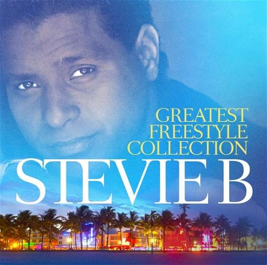 Cover for Stevie B · Greatest Freestyle Collection (CD) (2018)