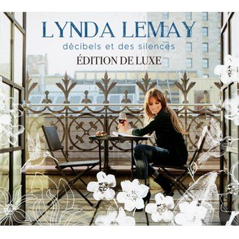 Cover for Lynda Lemay · Decibels et Des Silences (CD) [Deluxe edition] (2016)