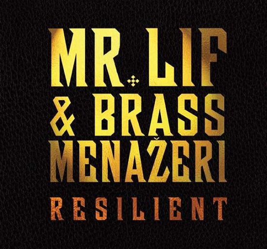 Cover for Mr. Lif &amp; Brass Menazeri · Resilient (LP) (2017)
