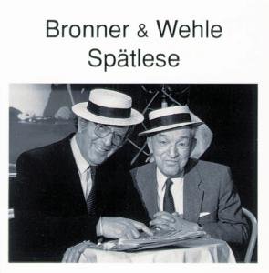 Cover for Bronner / Wehle · * Bronner &amp; Wehle Spätlese (CD) (1997)