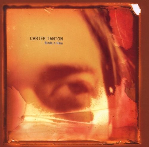 Cover for Carter Tanton · Birds &amp; Rain (CD) (2007)