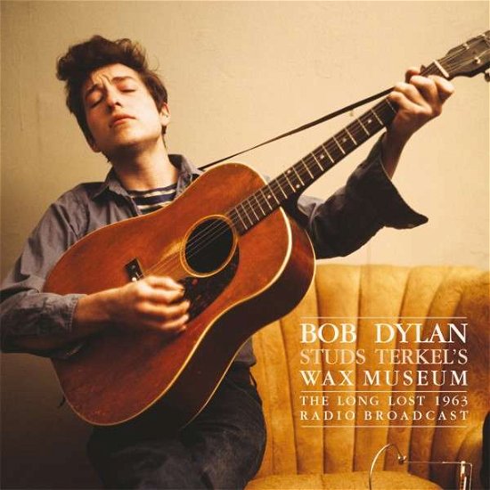 Cover for Bob Dylan · Studs Terkels Wax Museum (LP) (2012)