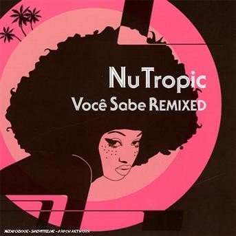 Cover for Nu Tropic · Voce Sable Remixed (CD) (2018)
