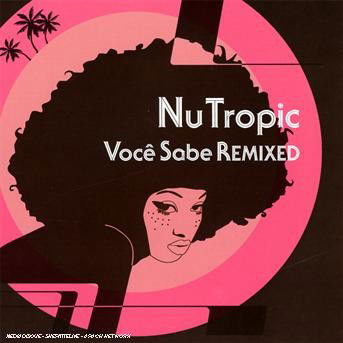 Voce Sable Remixed - Nu Tropic - Música - NOCTURNAL - 0826596007359 - 15 de agosto de 2018