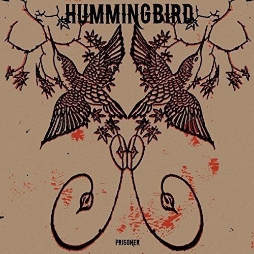 Cover for Hummingbird · Prisoner (CD) (2016)