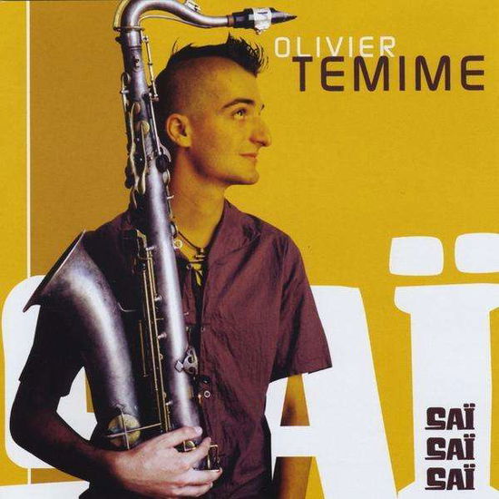 Cover for Olivier Temime · Sai Sai Sai (CD) (2003)