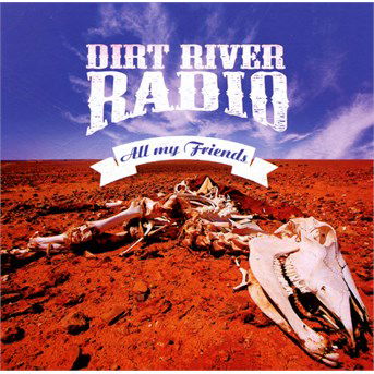 Cover for Dirt River Radio · All My Friends (CD) (2015)