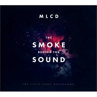 Cover for My Little Cheap Dictaphon · Smoke Behind The Sound (CD) [Digipak] (2023)