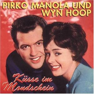 Kusse Im Mondschein - Manola, Pirko / Wyn Hoop - Musiikki - BEAR FAMILY - 4000127162359 - maanantai 23. helmikuuta 1998