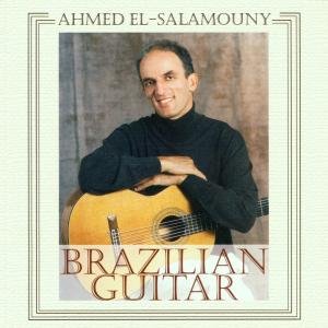 Cover for Ahmed El-Salamouny · Brazilian Guitar (CD) (2001)