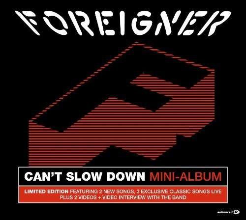Cover for Foreigner · Can't Slow Down (CD) [EP edition] (2010)