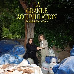 Cover for Anadol &amp; Marie Klock · La Grande Accumulation (LP) (2024)