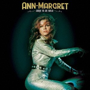 Cover for Ann-Margret · Born To Be Wild (CD) [Japan Import edition] (2023)