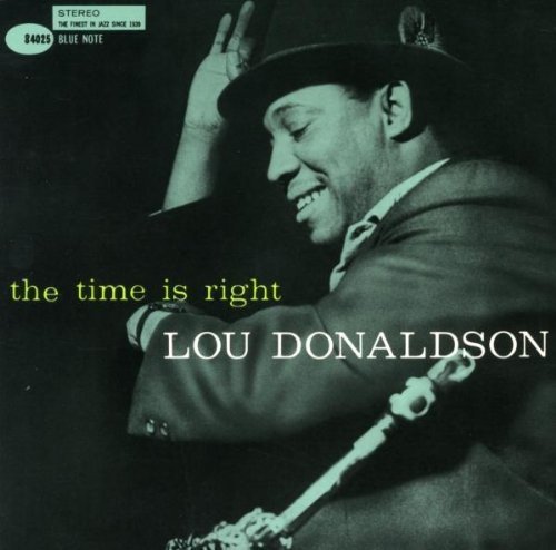 Cover for Lou Donaldson · Time is Right (CD) [Limited, Remastered edition] (2004)