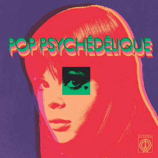 Cover for Pop Psychedelique / The Best Of French Psych (LP) [Repress edition] (2021)