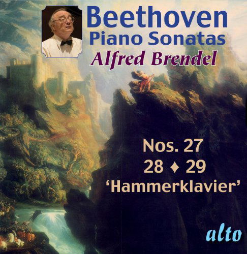 Beethoven Piano Sonatas 27. 28. 29  Hammerklavier - Alfred Brendel - Musique - ALTO CLASSICS - 5055354411359 - 14 mars 2012