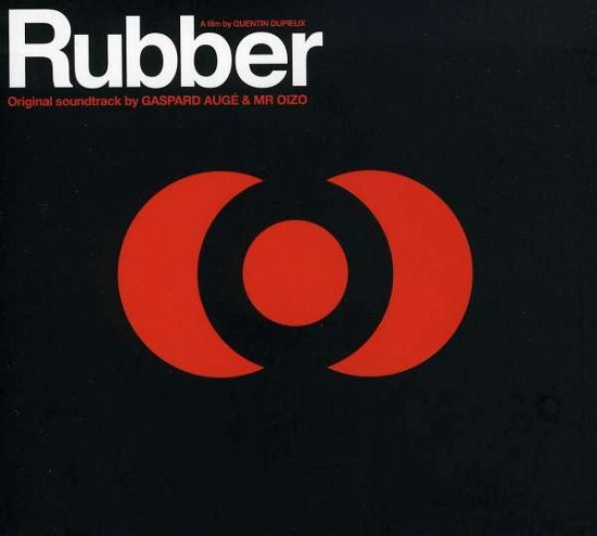 Cover for Mr. Oizo &amp; Gaspard Auge · Rubber (ost) (CD) [Digipak] (2010)