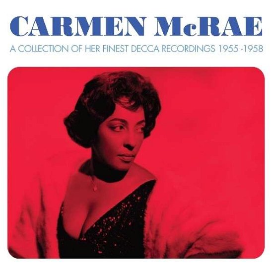 Cover for Carmen Mcrae · A Collection Of Her Finest Decca Recordings (CD) (2013)