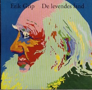 De Levendes Land - Erik Grip - Música - gfp - 5705476010359 - 31 de dezembro de 2011