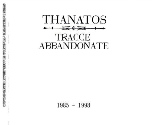 Tracce Abbandonate 1985 - 1998 - Thanatos - Musiikki - SWISSDARKNIGHTS - 8016670157359 - lauantai 15. lokakuuta 2022