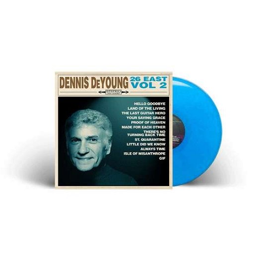 Cover for Dennis DeYoung · 26 East, Vol. 2 (LP) (2021)