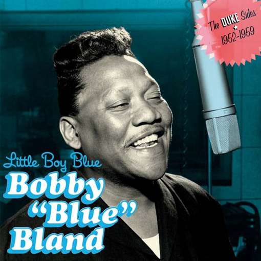 Little Boy Blue - Bobby Bland - Music - HOO DOO RECORDS - 8436028697359 - January 17, 2011