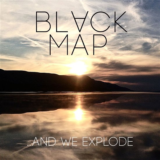 Cover for Black Map · ...And We Explode (CD) [Digipak] (2022)