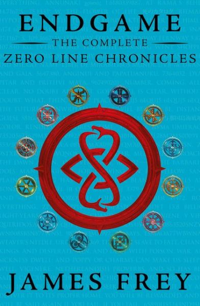 Cover for James Frey · The Complete Zero Line Chronicles (Incite, Feed, Reap) - Endgame: The Zero Line Chronicles (Paperback Book) (2016)