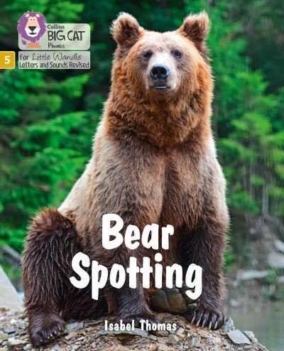 Cover for Isabel Thomas · Bear Spotting: Phase 5 Set 4 - Big Cat Phonics for Little Wandle Letters and Sounds Revised (Paperback Bog) (2021)