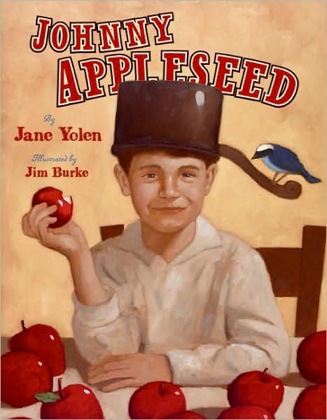 Johnny Appleseed: The Legend and the Truth - Jane Yolen - Książki - HarperCollins - 9780060591359 - 26 sierpnia 2008