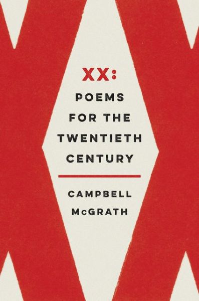 Cover for Campbell Mcgrath · Xx (Hardcover Book) (2016)