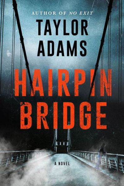 Cover for Taylor Adams · Hairpin Bridge: A Novel (Pocketbok) (2021)