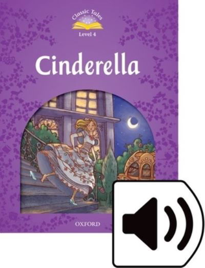 Cover for Sue Arengo · Classic Tales Second Edition: Level 4: Cinderella Audio Pack - Classic Tales Second Edition (Bog) [2 Revised edition] (2016)