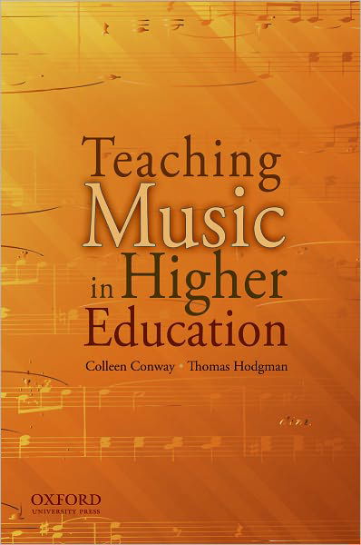 Teaching Music in Higher Education - Colleen M. Conway - Kirjat - Oxford University Press Inc - 9780195369359 - tiistai 16. joulukuuta 2008