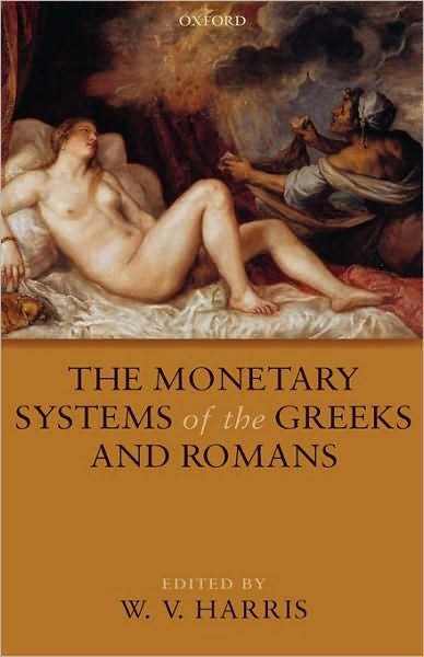 Cover for Harris · The Monetary Systems of the Greeks and Romans (Gebundenes Buch) (2008)