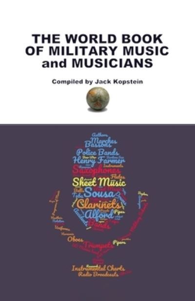 Cover for Jack Kopstein · The World Book of Military Music and Musicians (Paperback Book) (2020)