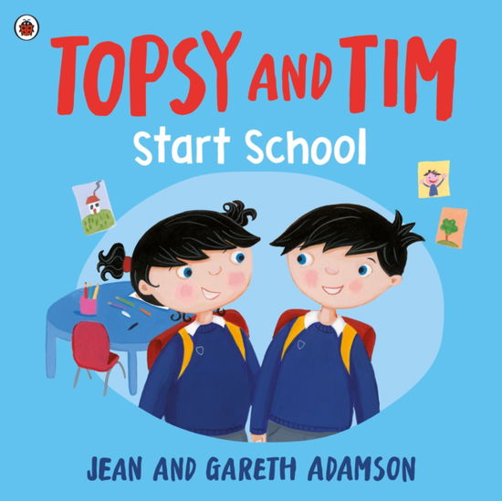 Cover for Jean Adamson · Topsy and Tim: Start School - Topsy and Tim (Taschenbuch) (2025)