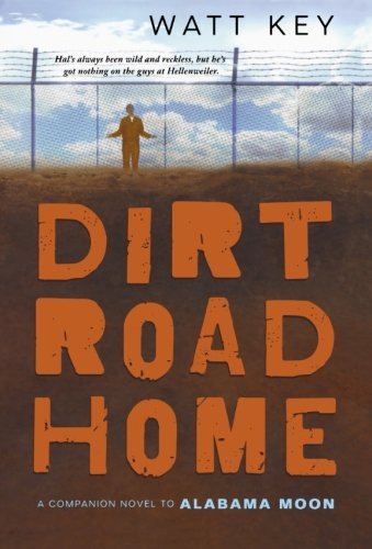 Cover for Watt Key · Dirt Road Home: A Novel - Alabama Moon (Paperback Book) (2011)