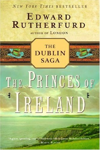 Cover for Edward Rutherfurd · The Princes of Ireland: the Dublin Saga (Pocketbok) [Reprint edition] (2005)