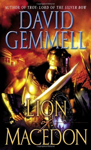 Lion of Macedon (Greek Series) - David Gemmell - Books - Del Rey - 9780345485359 - December 27, 2005