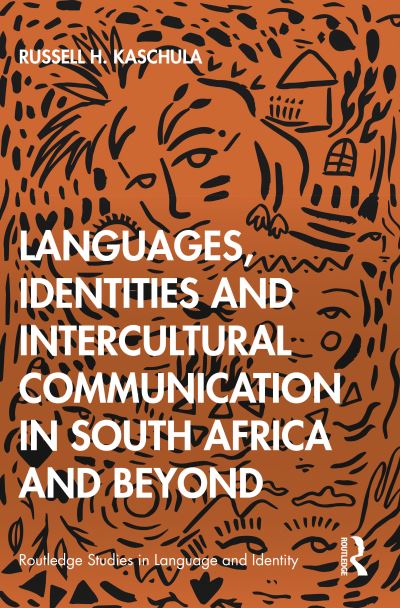 Cover for Kaschula, Russell H (Rhodes University, South Africa) · Languages, Identities and Intercultural Communication in South Africa and Beyond - Routledge Studies in Language and Identity (Paperback Book) (2021)