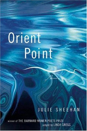 Cover for Sheehan, Julie (SUNY Stony Brook Southampton) · Orient Point: Poems (Paperback Book) (2007)