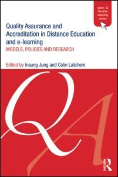 Cover for Insung Jung · Quality Assurance and Accreditation in Distance Education and e-Learning: Models, Policies and Research - Open and Flexible Learning Series (Paperback Bog) (2011)