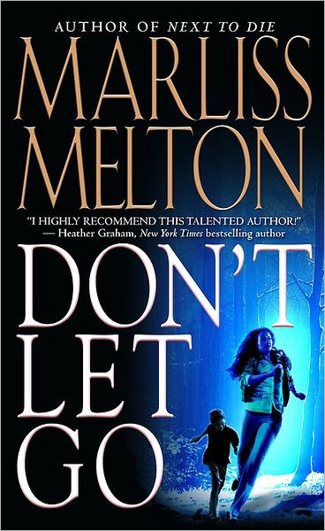 Don't Let Go - Navy Seals - Marliss Melton - Kirjat - Little, Brown & Company - 9780446618359 - tiistai 1. huhtikuuta 2008