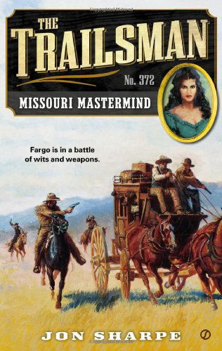 Cover for Jon Sharpe · The Trailsman #372: Missouri Mastermind - Trailsman (Paperback Book) [Original edition] (2012)